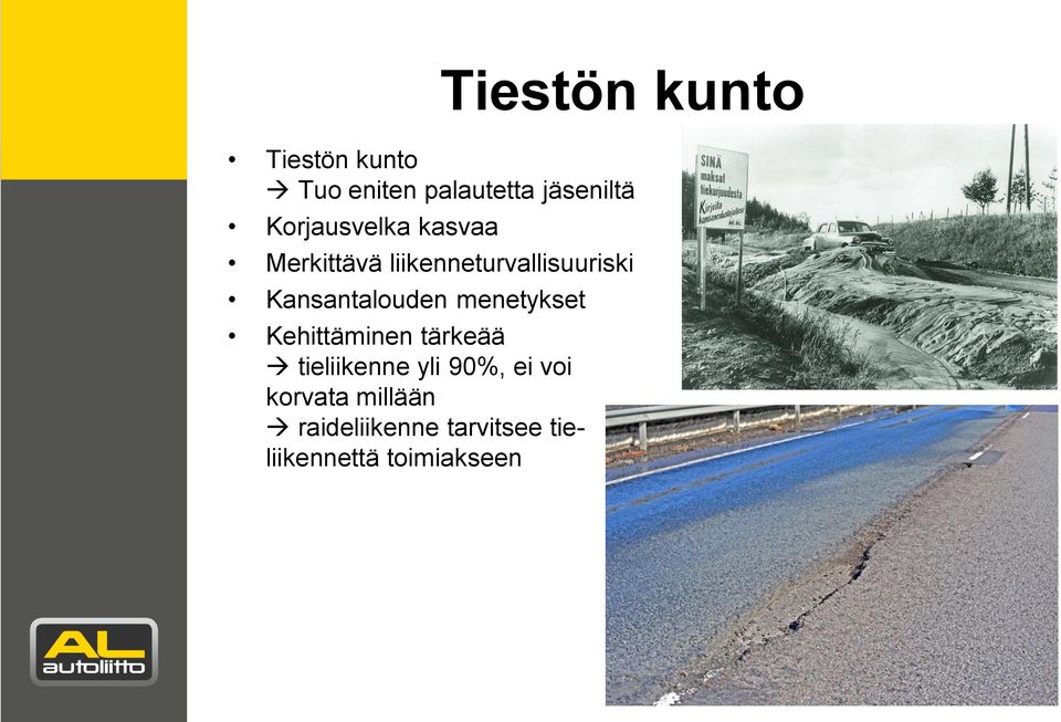 Kansantalouden menetykset Kehittäminen tärkeää tieliikenne yli