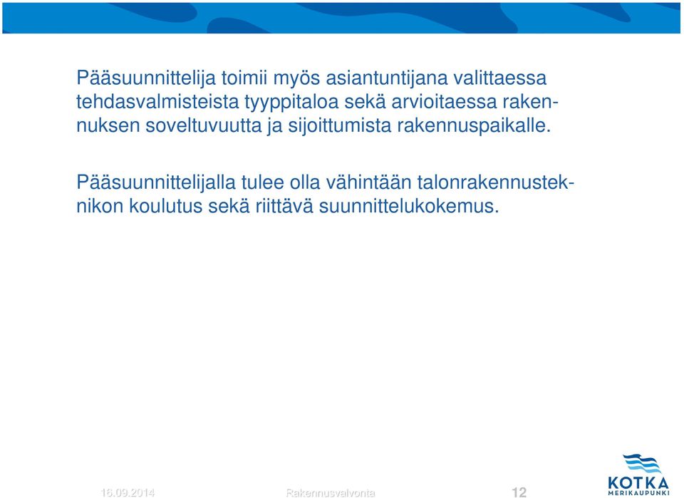 rakennuspaikalle.