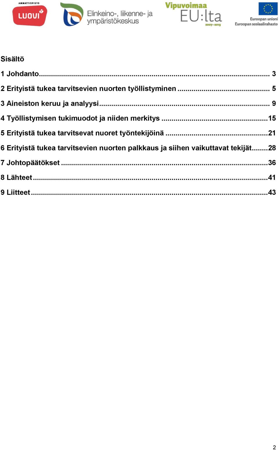 ..15 5 Erityistä tukea tarvitsevat nuoret työntekijöinä.