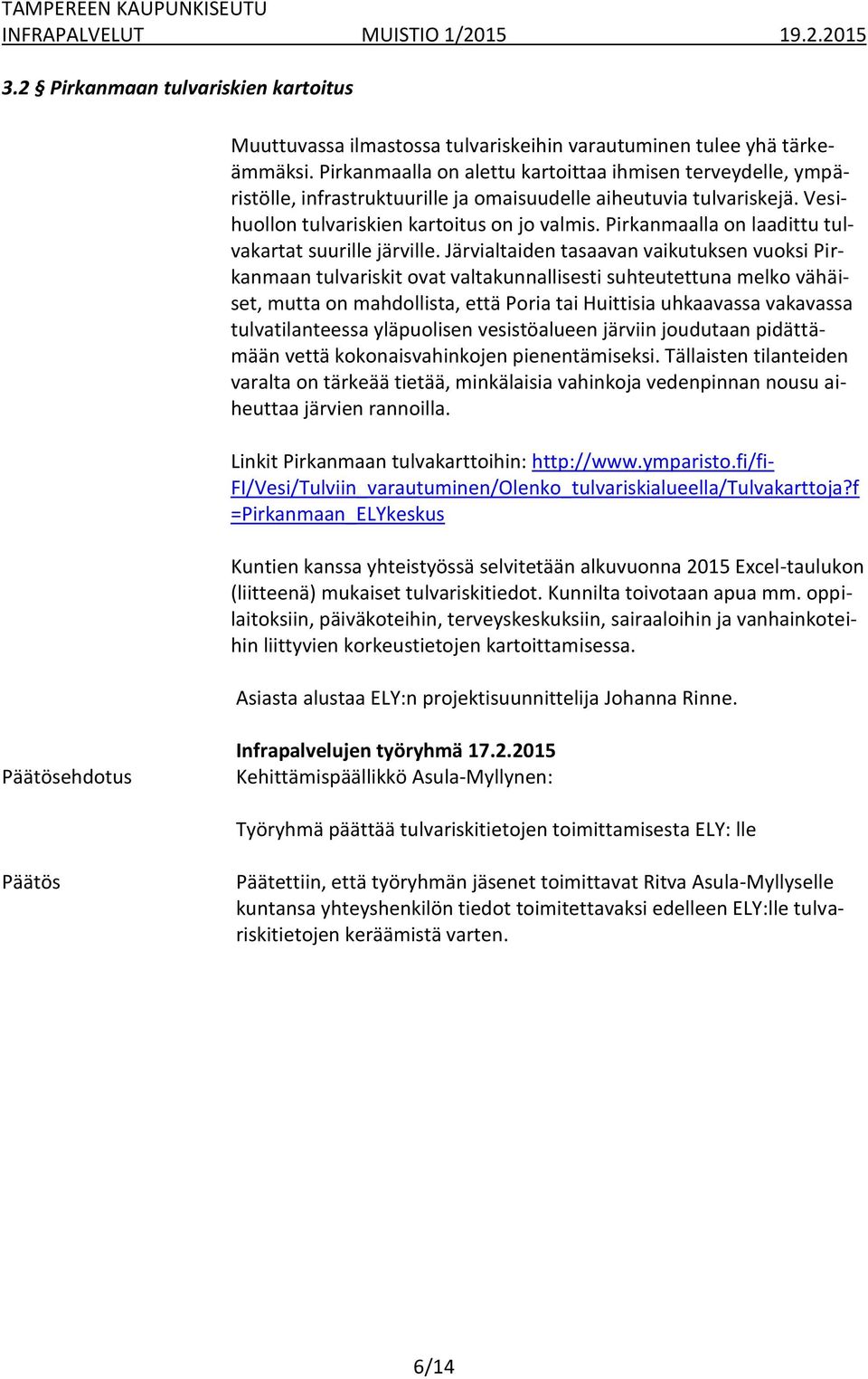 Pirkanmaalla on laadittu tulvakartat suurille järville.