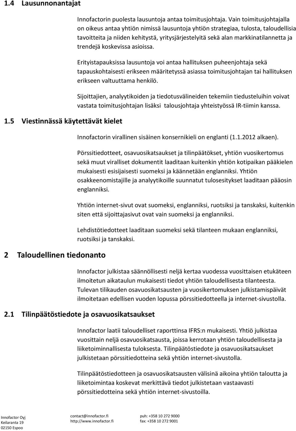 trendejä koskevissa asioissa.
