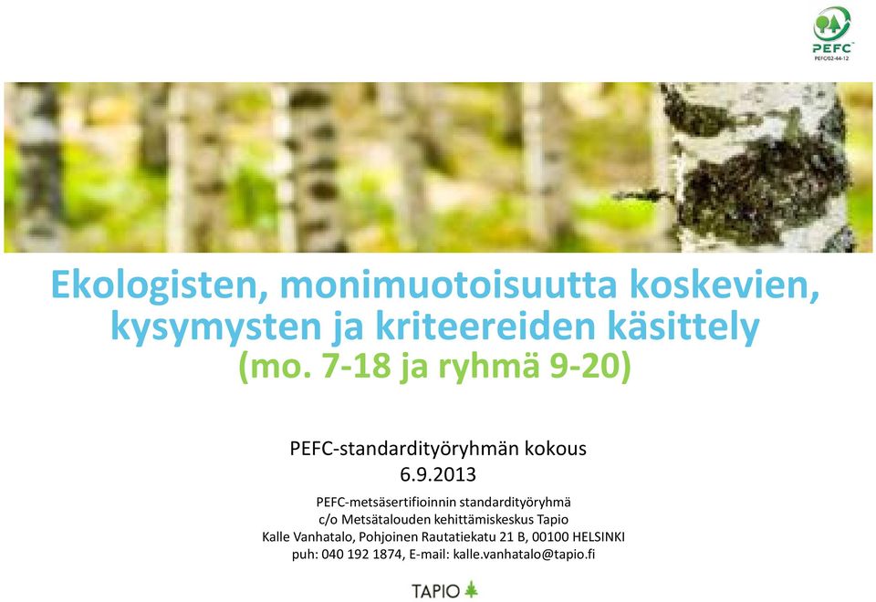 20) PEFC-standardityöryhmän kokous 6.9.