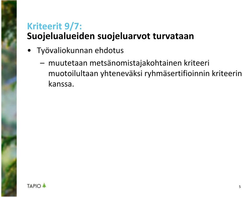 metsänomistajakohtainen kriteeri