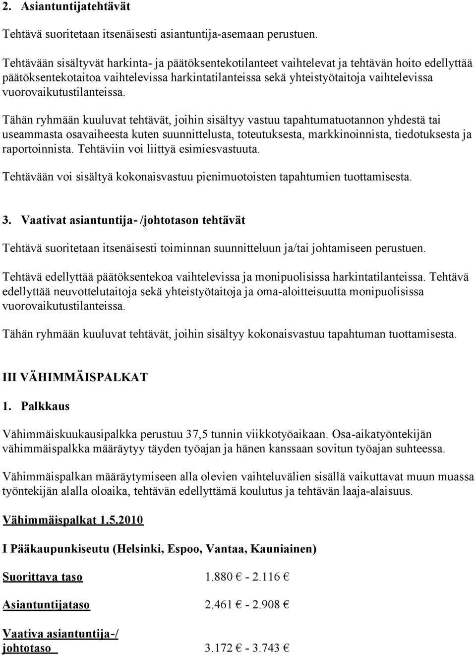 vuorovaikutustilanteissa.