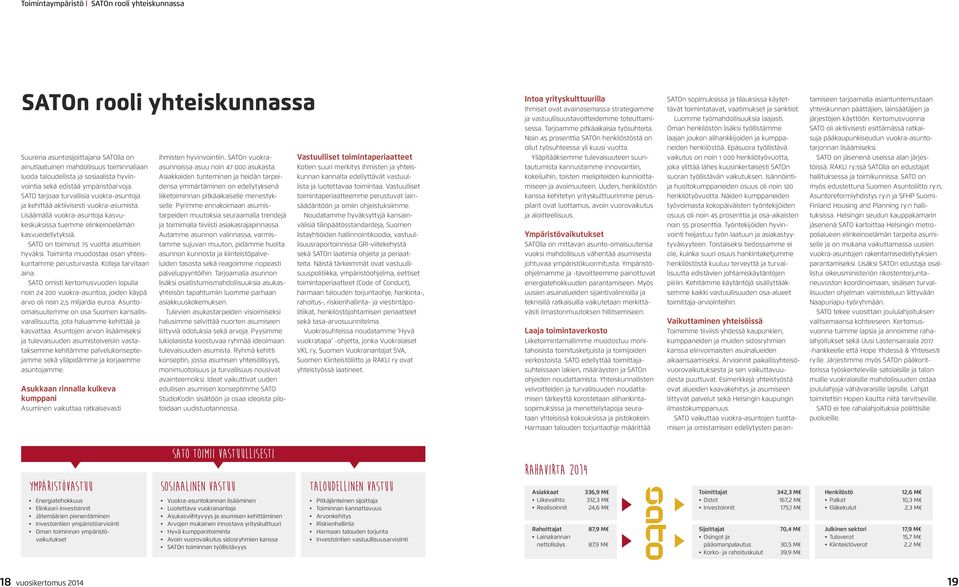 järjestöjen käyttöön. Kertomusvuonna sessa. Tarjoamme pitkäaikaisia työsuhteita.