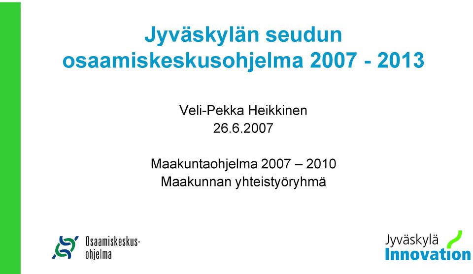 Veli-Pekka Heikkinen 26.