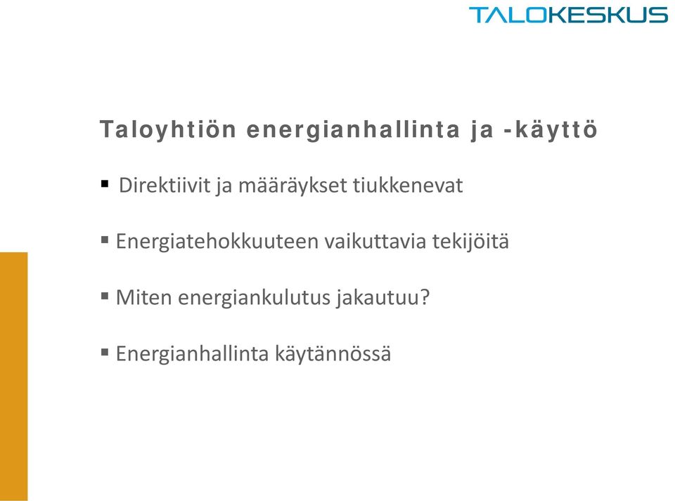 Energiatehokkuuteen vaikuttavia tekijöitä