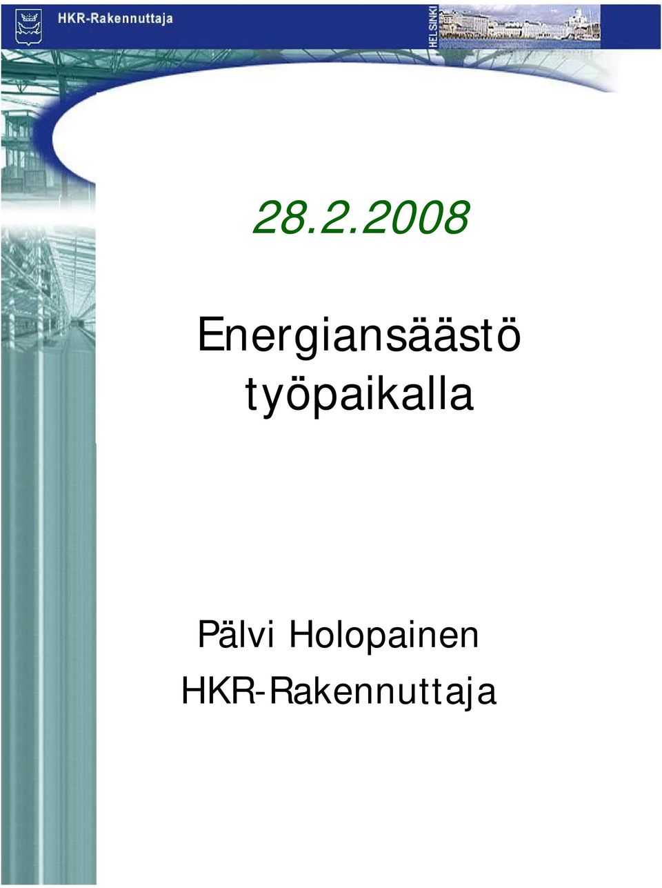 työpaikalla Pälvi