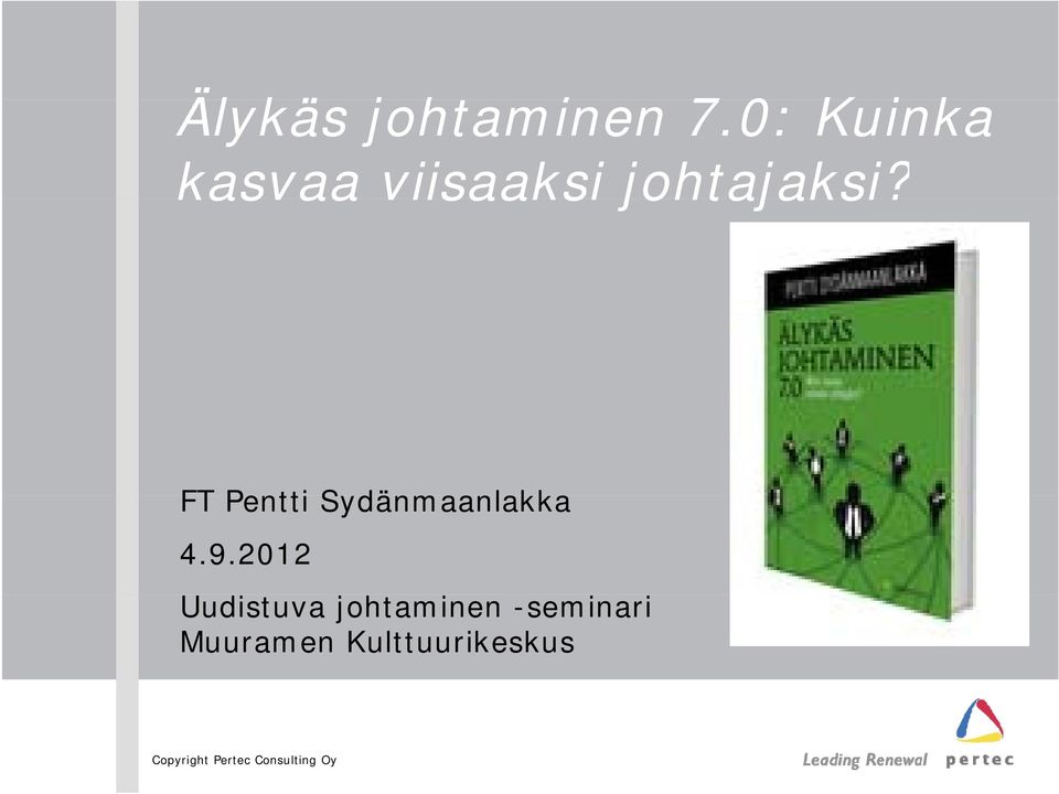 johtajaksi?