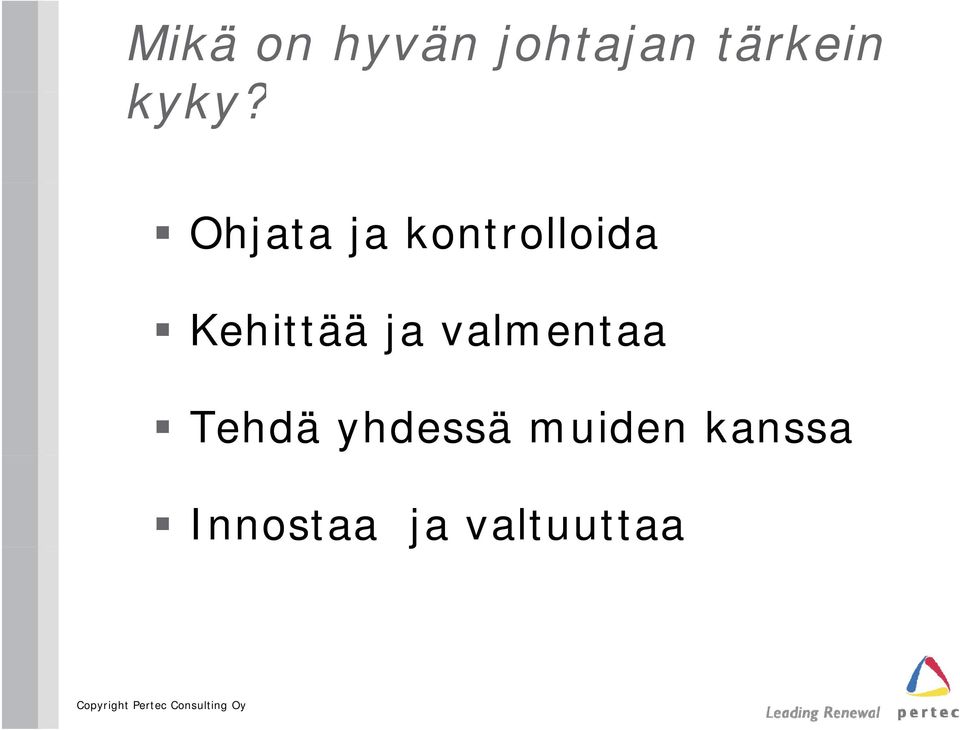 Kehittää ja valmentaa Tehdä
