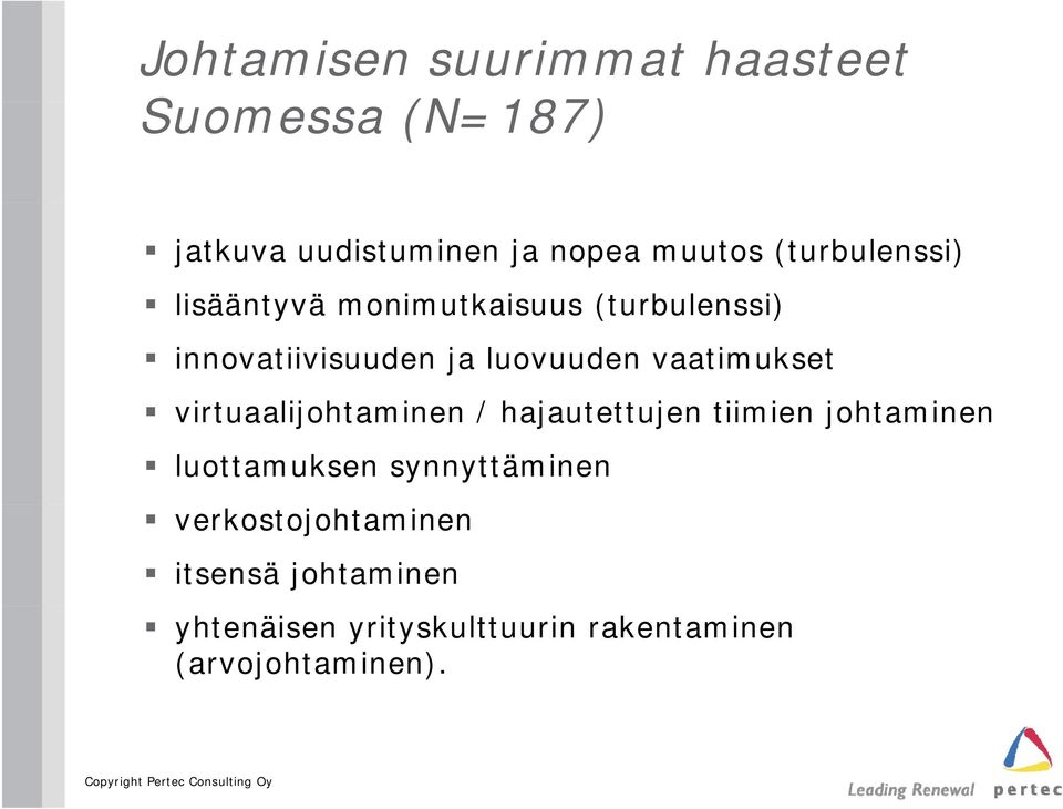 vaatimukset virtuaalijohtaminen i / hajautettujen tt j tiimien i johtaminen luottamuksen