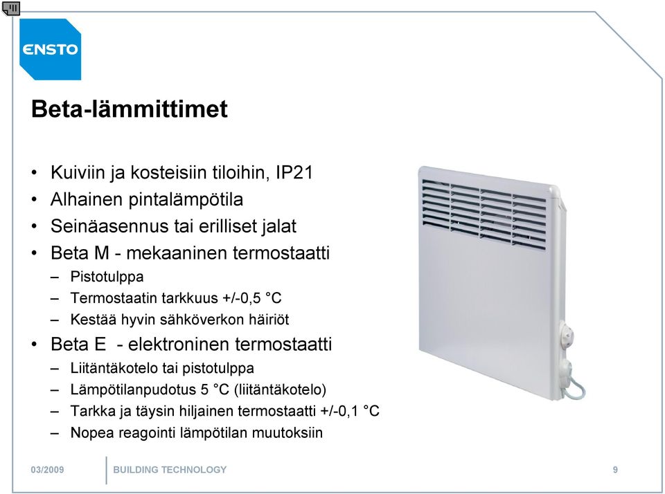 Beta E - elektroninen termostaatti Liitäntäkotelo tai pistotulppa Lämpötilanpudotus 5 C (liitäntäkotelo)