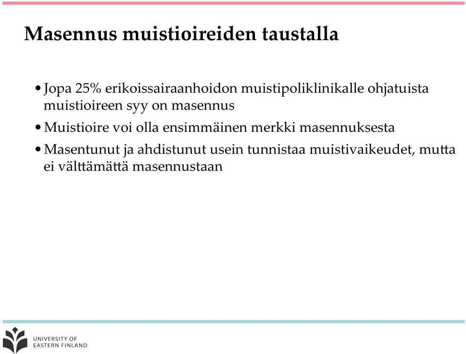 Muistioire voi olla ensimmäinen merkki masennuksesta Masentunut ja