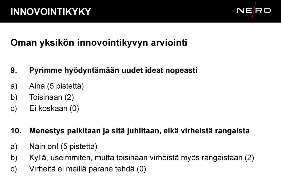 koskaan (0) 10.