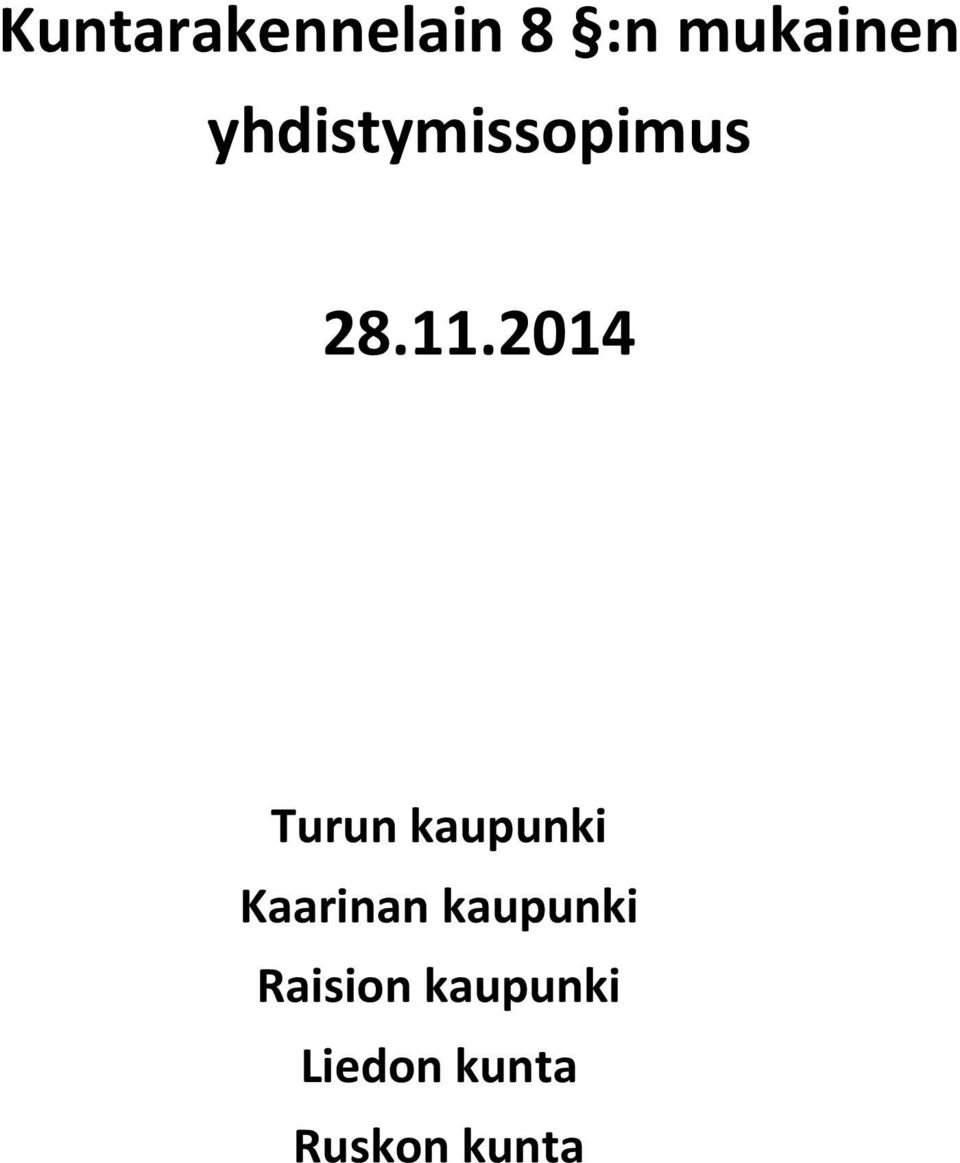 2014 Turun kaupunki Kaarinan