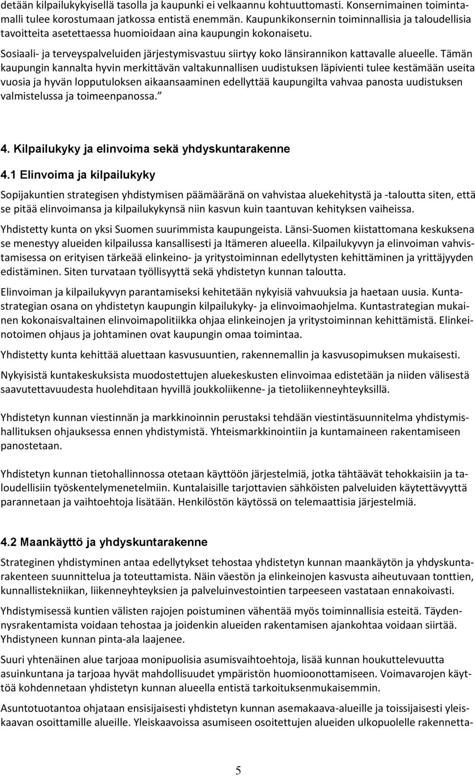 Sosiaali- ja terveyspalveluiden järjestymisvastuu siirtyy koko länsirannikon kattavalle alueelle.
