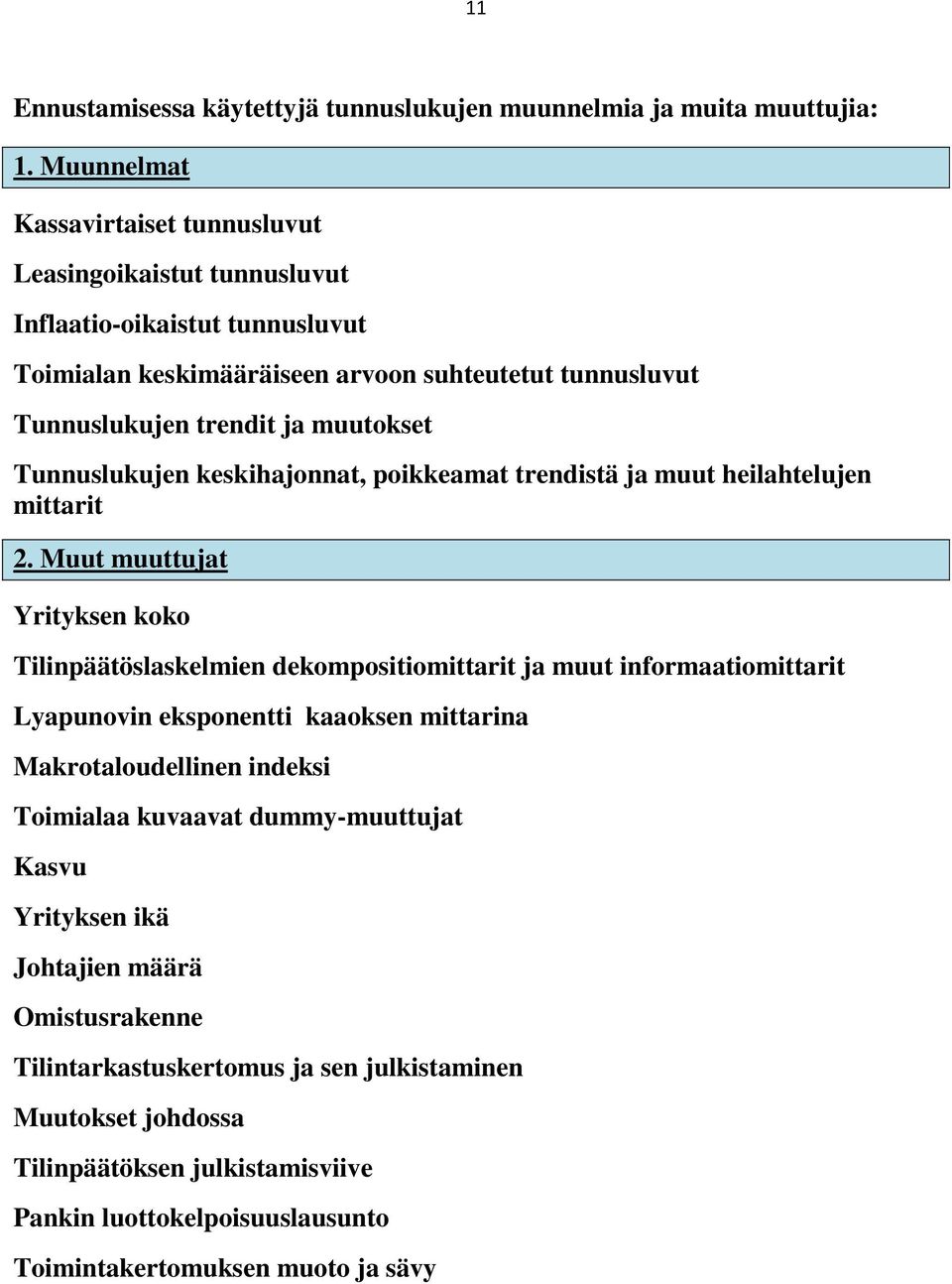 Tunnuslukujen keskihajonnat, poikkeamat trendistä ja muut heilahtelujen mittarit 2.