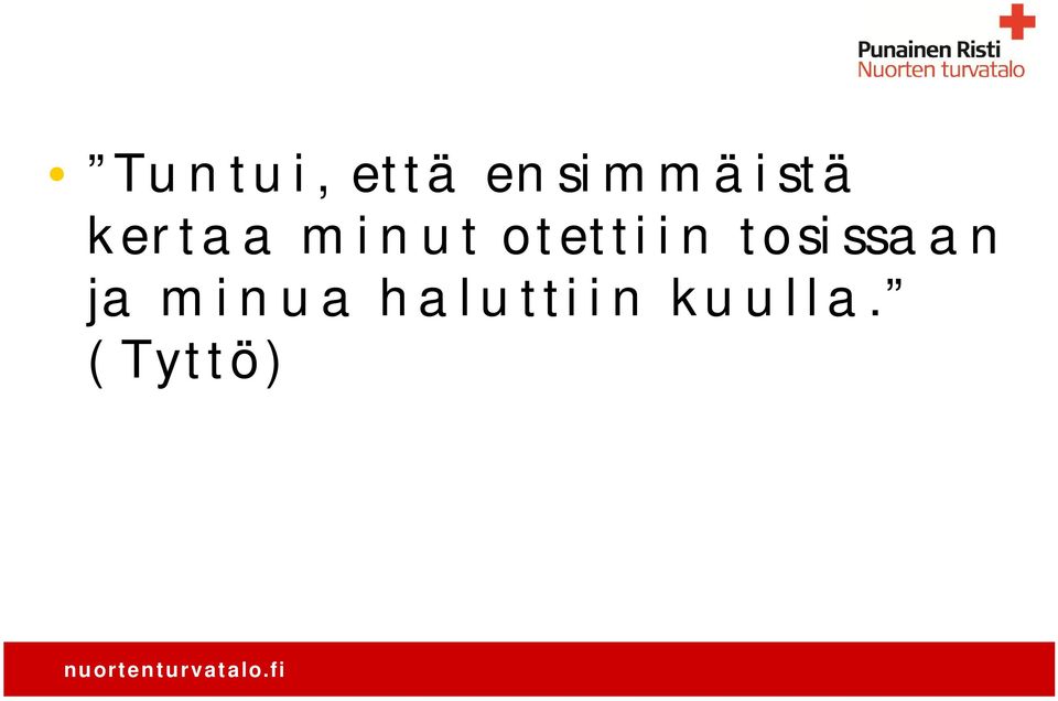 minut otettiin