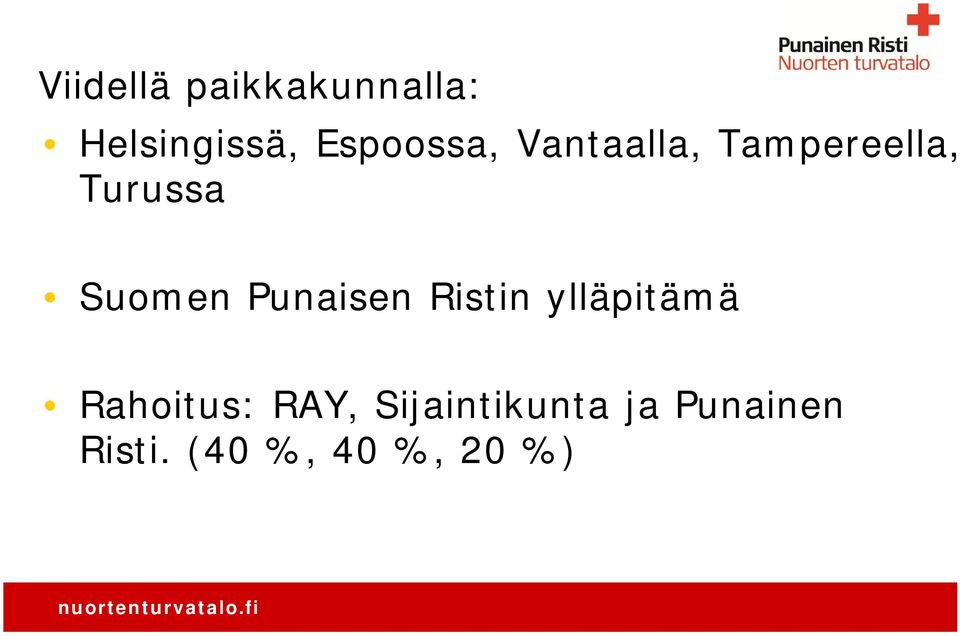 Suomen Punaisen Ristin ylläpitämä Rahoitus: