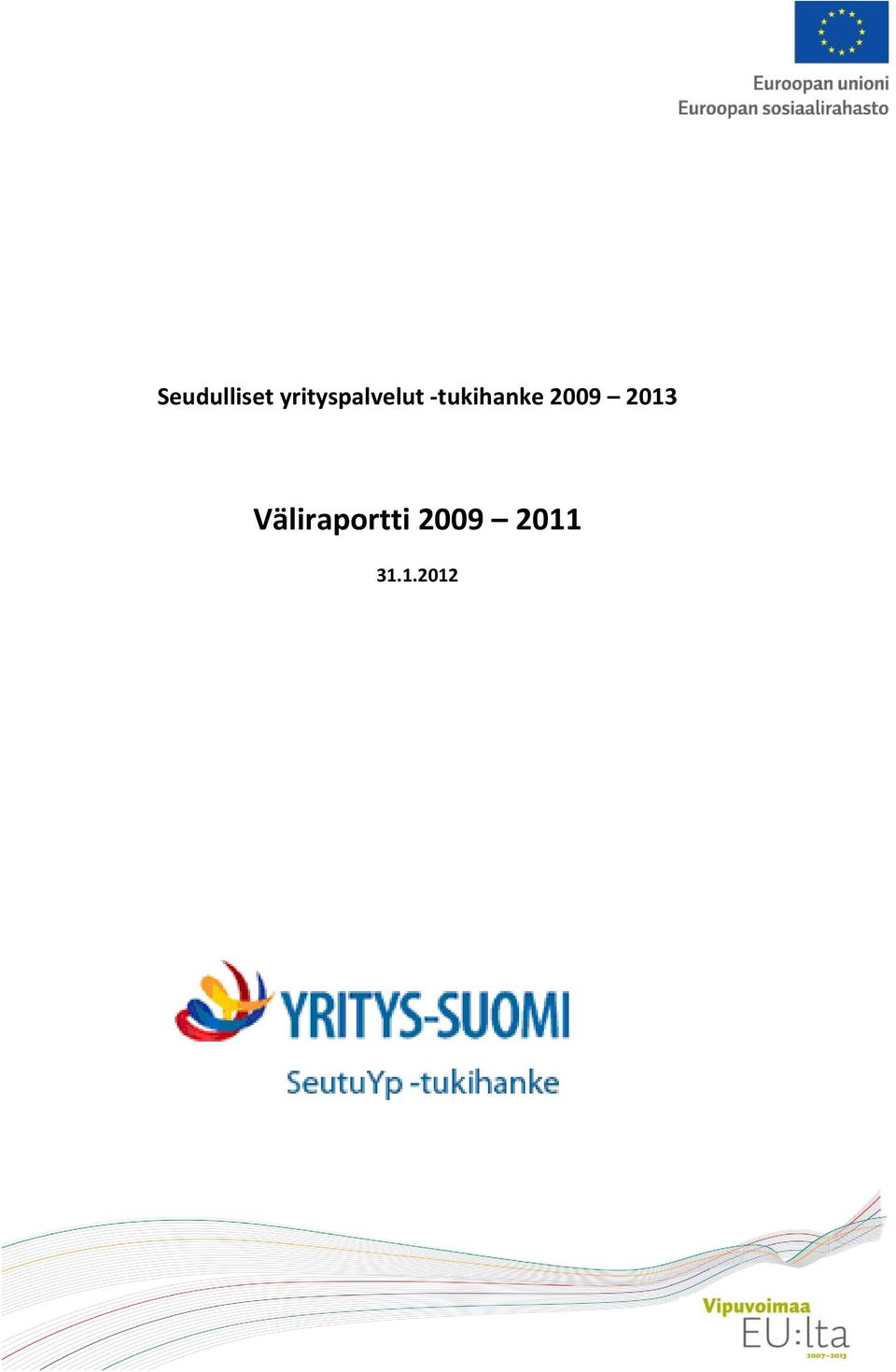 tukihanke 2009 2013