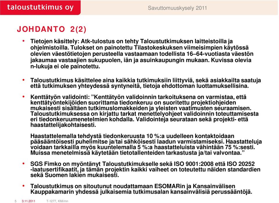 mukaan. Kuvissa olevia n-lukuja ei ole painotettu.