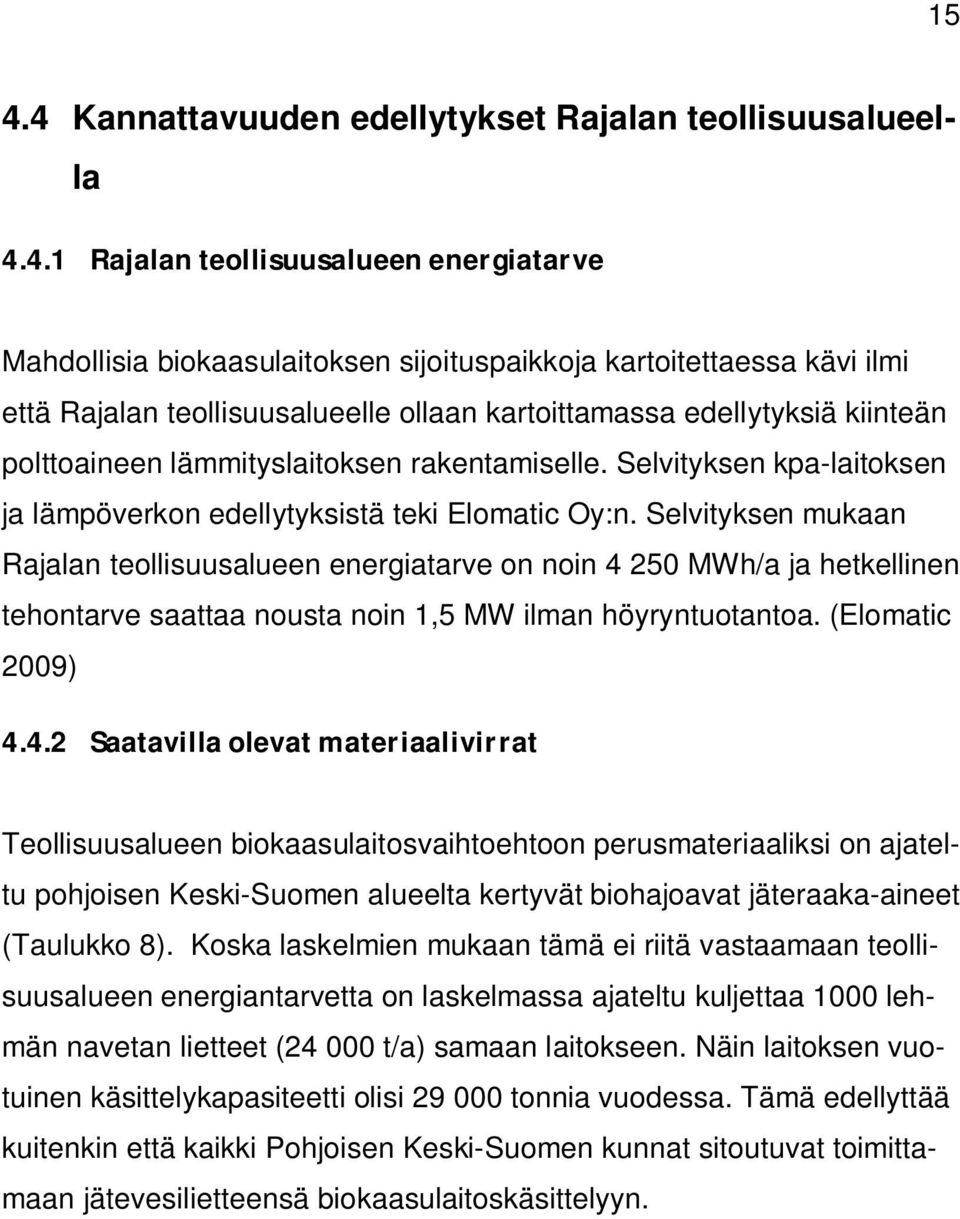 Selvityksen mukaan Rajalan teollisuusalueen energiatarve on noin 4 