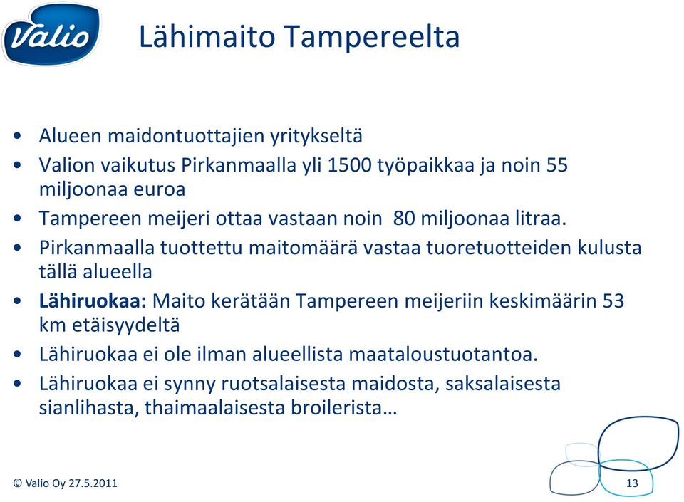 Pirkanmaalla tuottettu maitomäärä vastaa tuoretuotteiden kulusta tällä alueella Lähiruokaa: Maito kerätään Tampereen meijeriin