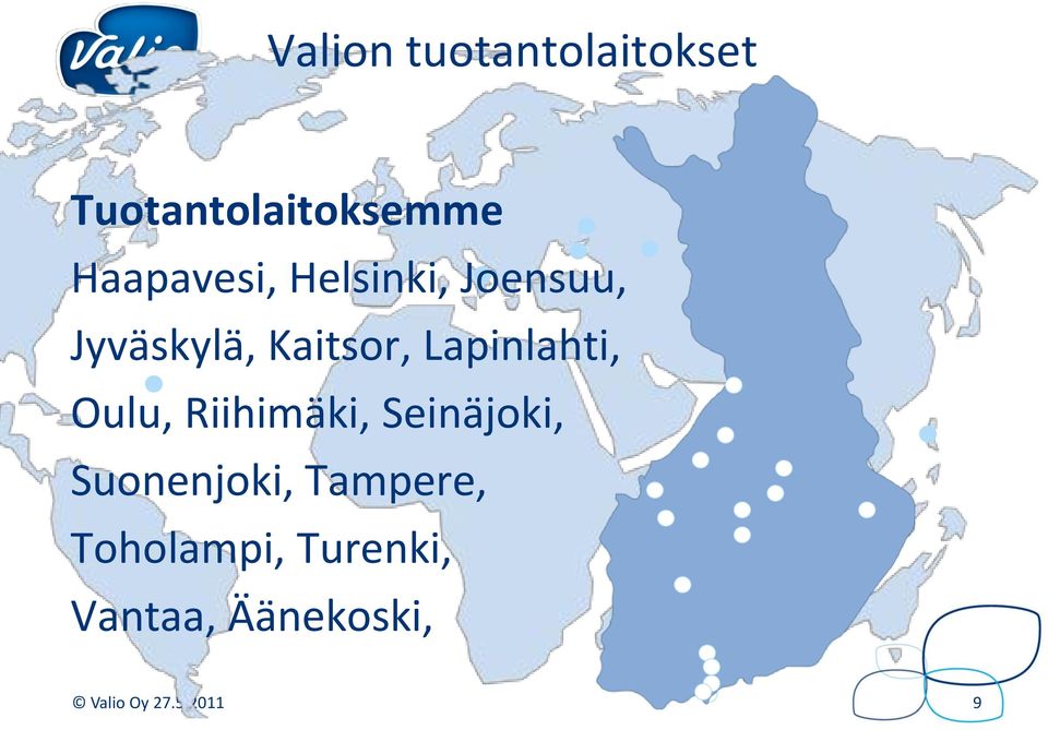 Lapinlahti, Oulu, Riihimäki, Seinäjoki, Suonenjoki,