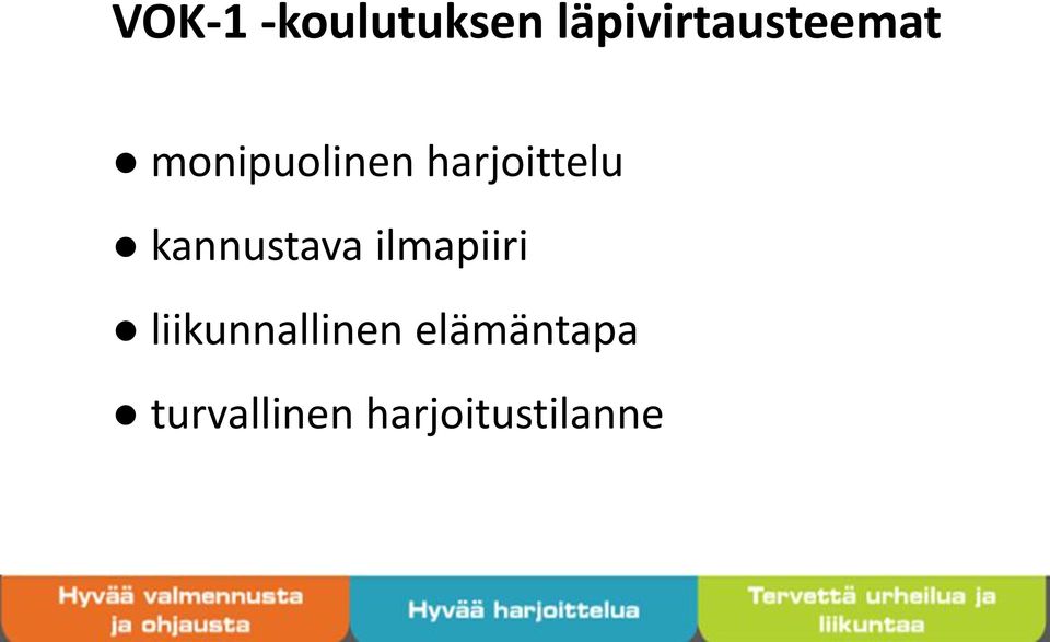 harjoittelu kannustava ilmapiiri