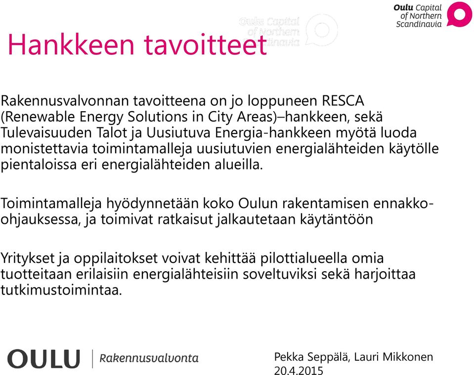 energialähteiden alueilla.