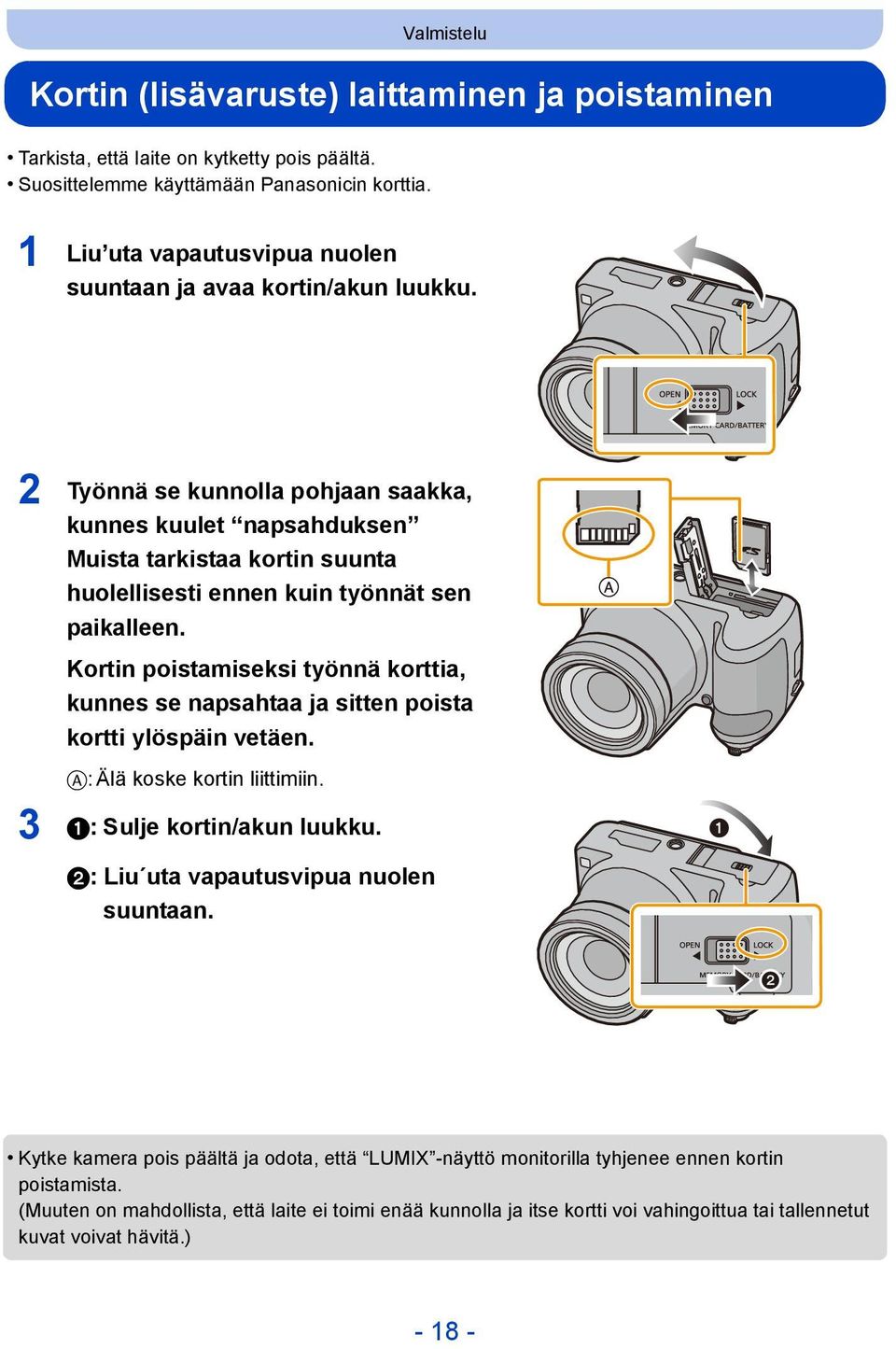 2 Työnnä se kunnolla pohjaan saakka, kunnes kuulet napsahduksen Muista tarkistaa kortin suunta huolellisesti ennen kuin työnnät sen paikalleen.