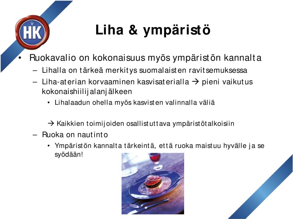 kokonaishiilijalanjälkeen Lihalaadun ohella myös kasvisten valinnalla väliä Kaikkien toimijoiden