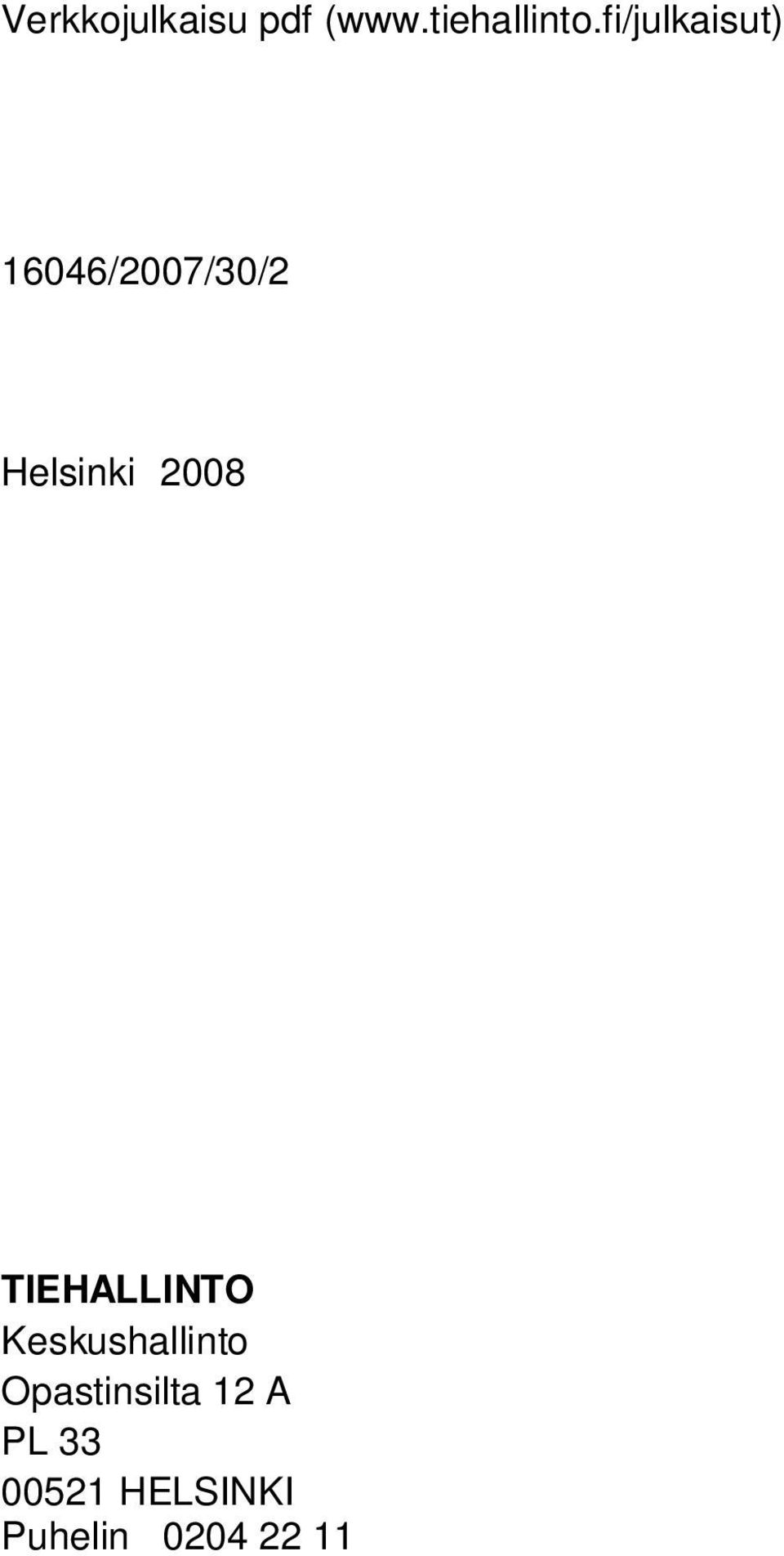 2008 TIEHALLINTO Keskushallinto