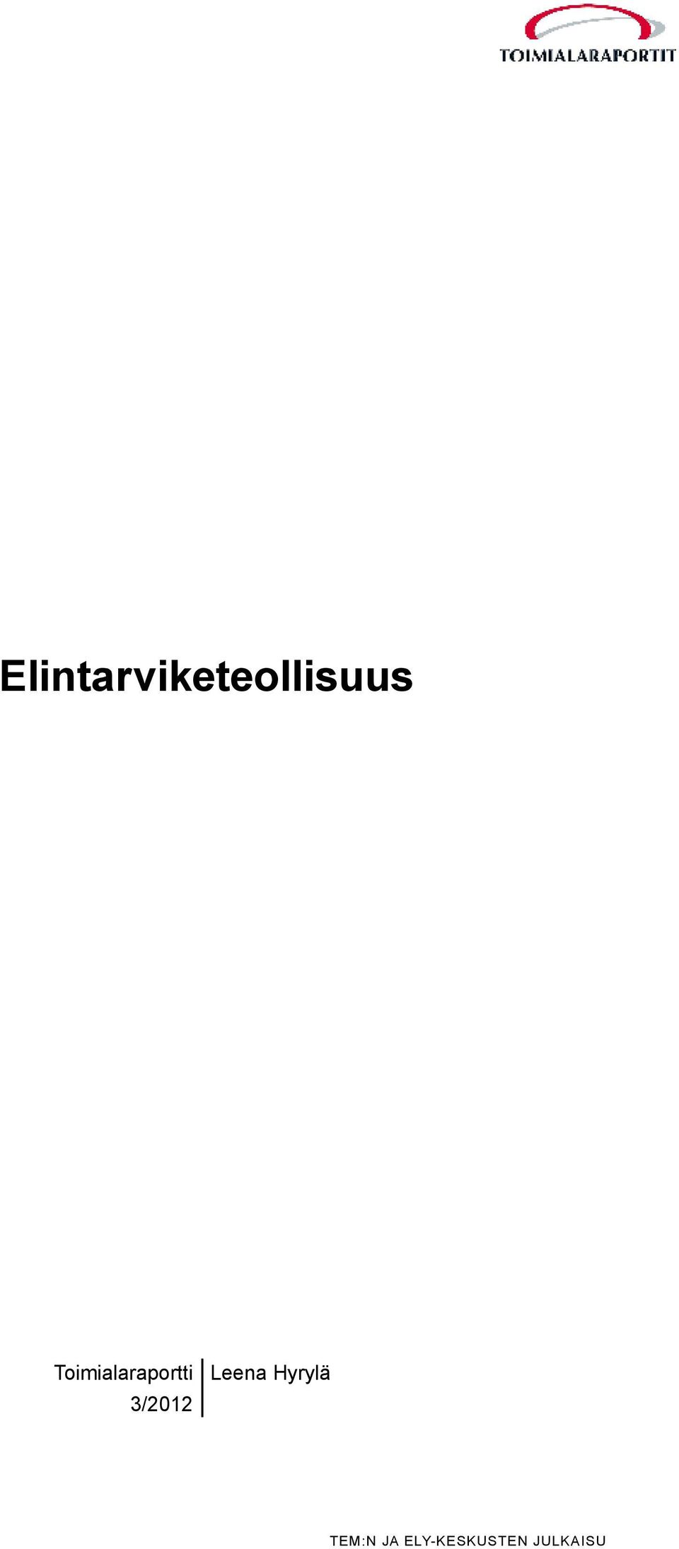 Hyrylä 3/2012 TEM:n ja