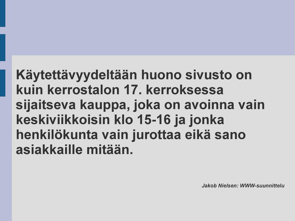 keskiviikkoisin klo 15-16 ja jonka henkilökunta vain