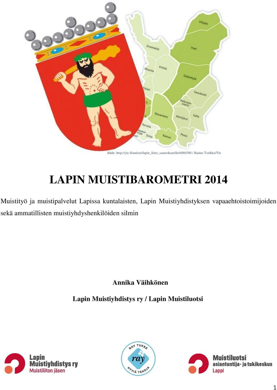 MUISTIBAROMETRI 2014 Muistityö ja muistipalvelut Lapissa kuntalaisten, Lapin
