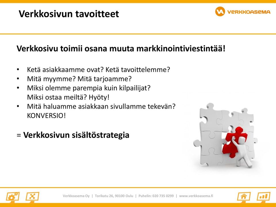 Miksi olemme parempia kuin kilpailijat? Miksi ostaa meiltä? Hyöty!