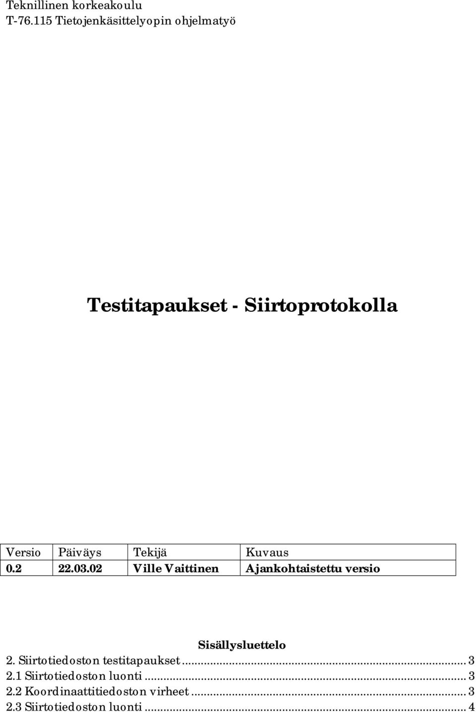 02 Ville Vaittinen Ajankohtaistettu versio Sisällysluettelo 2.