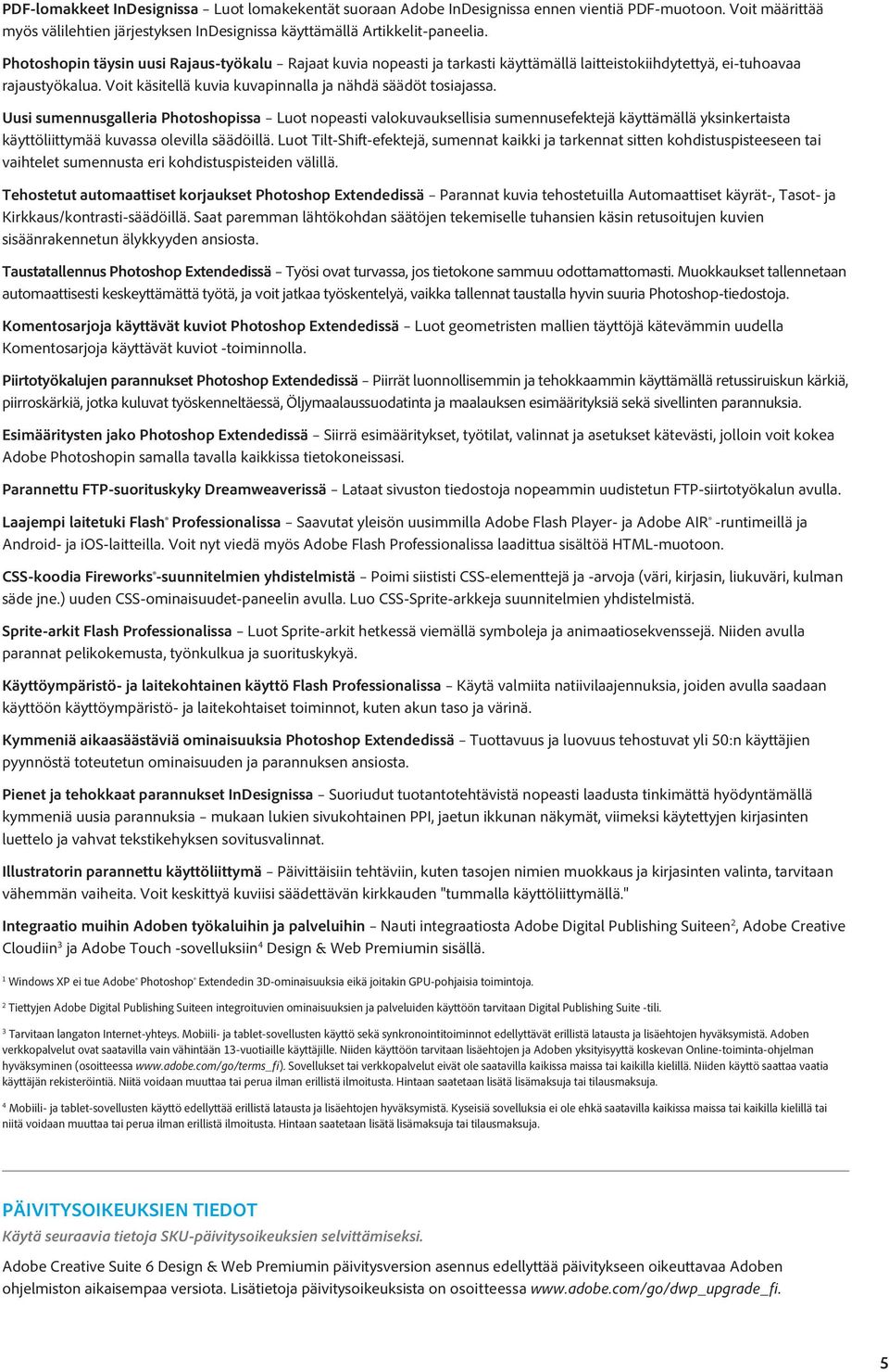 Uusi sumennusgalleria Photoshopissa Luot nopeasti valokuvauksellisia sumennusefektejä käyttämällä yksinkertaista käyttöliittymää kuvassa olevilla säädöillä.
