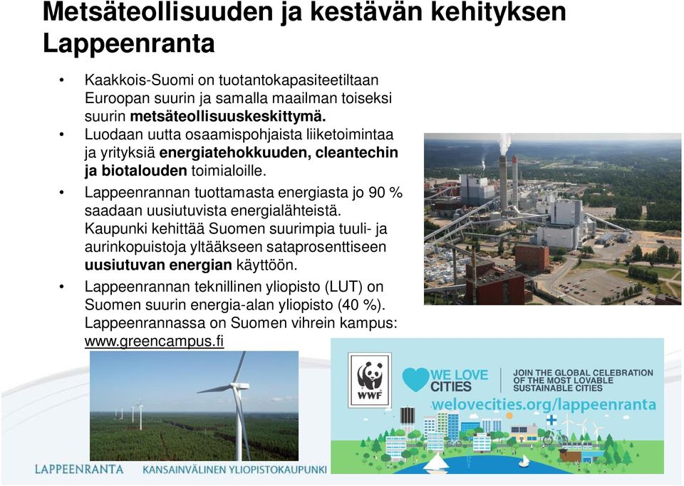 Lappeenrannan tuottamasta energiasta jo 90 % saadaan uusiutuvista energialähteistä.