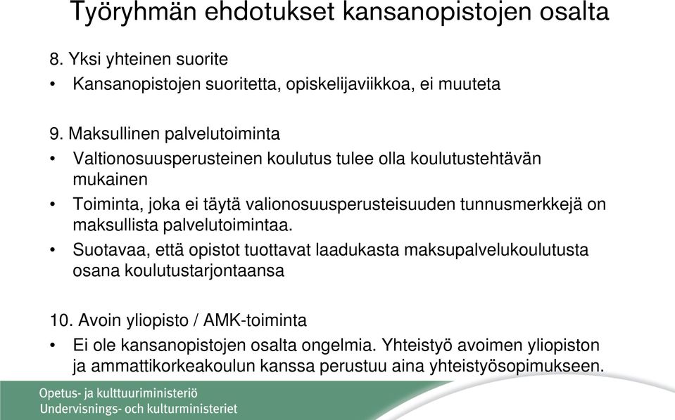 valionosuusperusteisuuden tunnusmerkkejä on maksullista palvelutoimintaa.