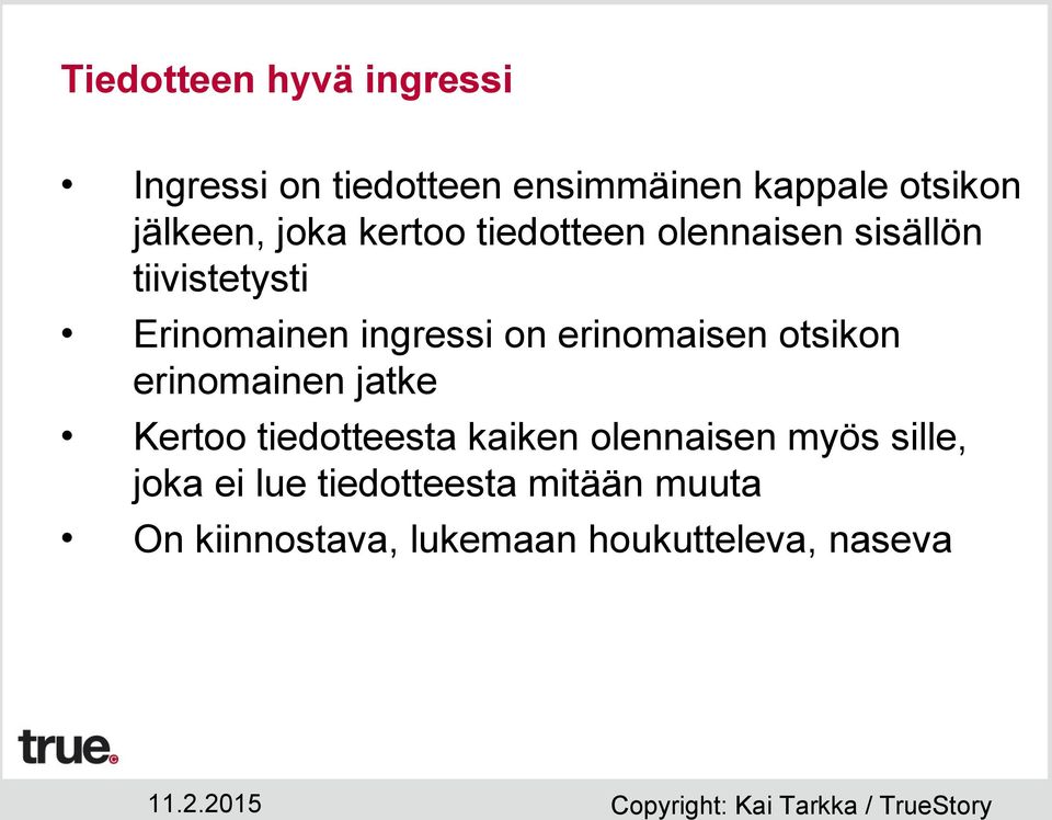 erinomaisen otsikon erinomainen jatke Kertoo tiedotteesta kaiken olennaisen myös