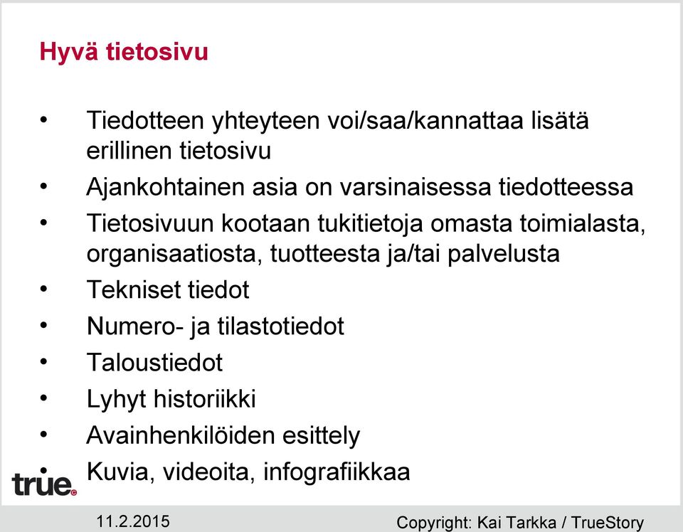 toimialasta, organisaatiosta, tuotteesta ja/tai palvelusta Tekniset tiedot Numero- ja