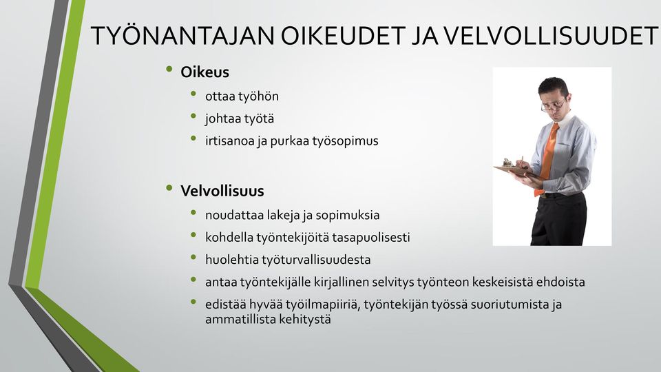 huolehtia työturvallisuudesta antaa työntekijälle kirjallinen selvitys työnteon keskeisistä