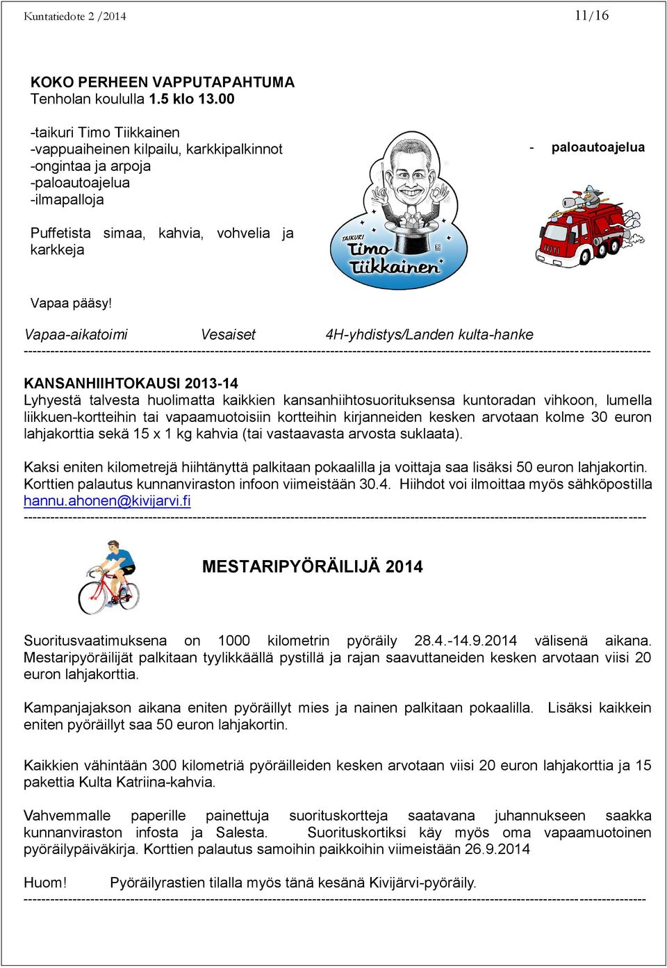 Vapaa-aikatoimi Vesaiset 4H-yhdistys/Landen kulta-hanke ---------------------------------------------------------------------------------------------------------------------------------------------