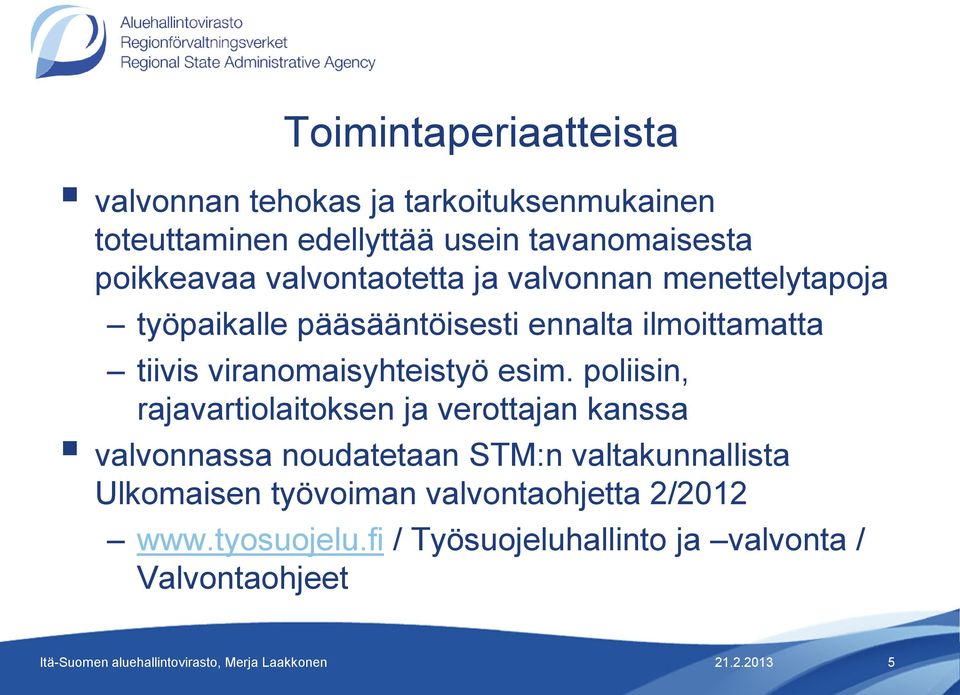 viranomaisyhteistyö esim.