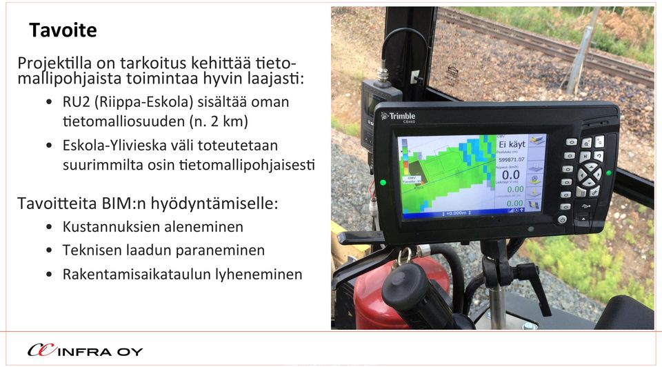 2 km) Eskola- Ylivieska väli toteutetaan suurimmilta osin 2etomallipohjaises2 Tavoi4eita