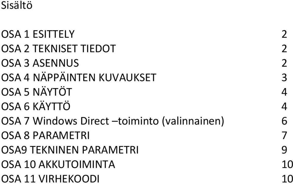 Windows Direct toiminto (valinnainen) 6 OSA 8 PARAMETRI 7 OSA9