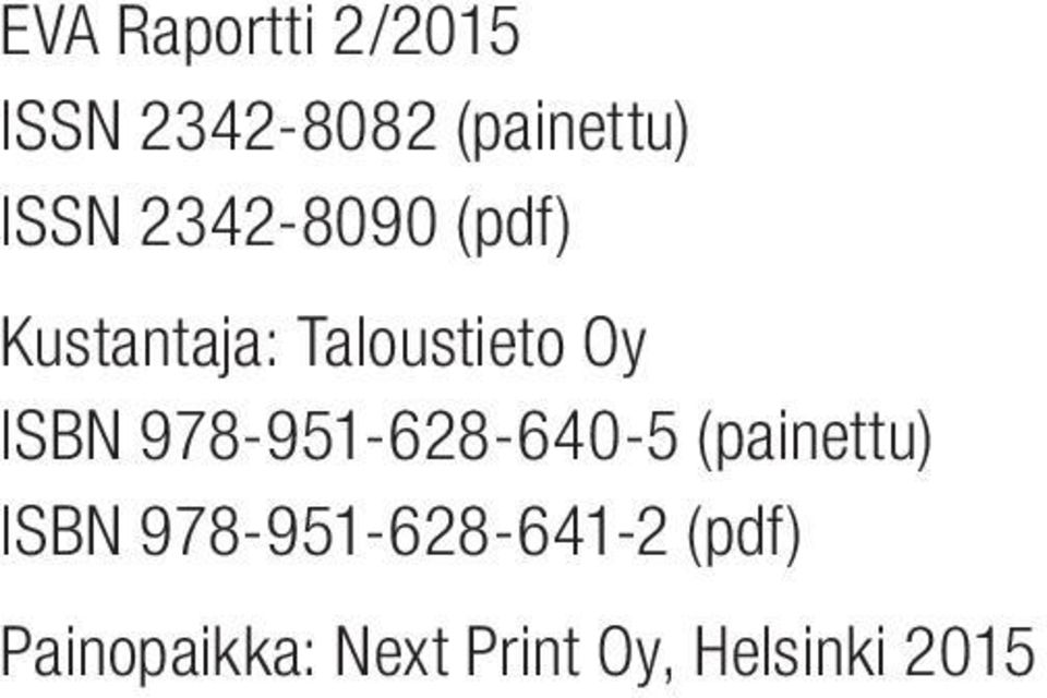 ISBN 978-951-628-640-5 (painettu) ISBN