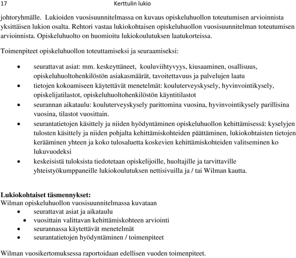 Toimenpiteet opiskeluhuollon toteuttamiseksi ja seuraamiseksi: seurattavat asiat: mm.